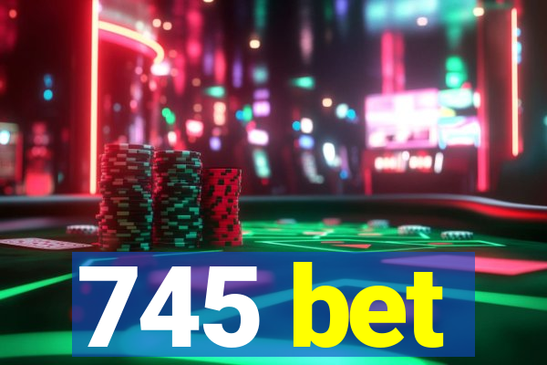 745 bet